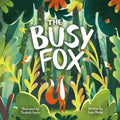 The Busy Fox: A Story About the Calming Power of Nature - Paperback