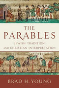 The Parables: Jewish Tradition and Christian Interpretation - Paperback