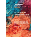 The Future of the Criminology of Place - Paperback