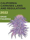 2022 California Cannabis Laws and Regulations - Hardcover