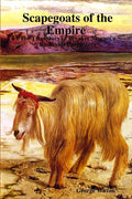 Scapegoats of the Empire The True Story of Breaker Morant's Bushveldt Carbineers - Paperback