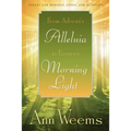 From Advent's Alleluia to Easter's Morning Light: Poetry for Worship, Study, and Devotion - Paperback