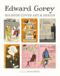 Edward Gorey: His Book Cover Art & Design - Hardcover