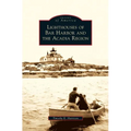 Lighthouses of Bar Harbor and the Acadia Region - Hardcover