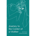 Journey to the Center of a Mother - Paperback