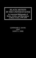 Black Artists in the United States: An Annotated Bibliography of Books, Articles, and Dissertations on Black Artists, 1779-1979 - Hardcover