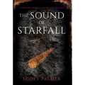 The Sound of Starfall: A Prelude Novella to the Last Ballad - Hardcover
