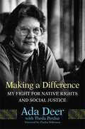 Making a Difference: My Fight for Native Rights and Social Justice - Paperback