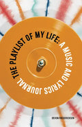 The Playlist of My Life: A Music and Lyrics Journal - Paperback
