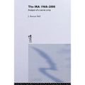 The IRA, 1968-2000: An Analysis of a Secret Army - Paperback