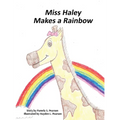 Miss Haley Makes a Rainbow - Hardcover