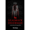The Deadrock Enderman: An Unofficial Minecraft Creepypasta Novel - Paperback