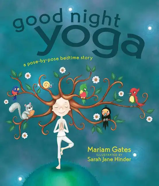 Good Night Yoga: A Pose-By-Pose Bedtime Story - Hardcover