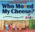 Who Moved My Cheese? for Kids: An A-Mazing Way to Change and Win! - Hardcover