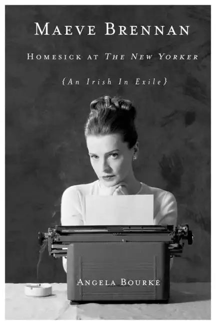 Maeve Brennan: Homesick at the New Yorker - Paperback