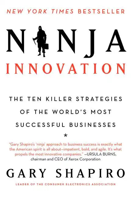 Ninja Innovation: The Ten Killer Strategies of the World's Most Successful Businesses - Paperback