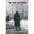The Time Between: Love, loyalty and betrayal in Nazi-occupied Amsterdam - Paperback