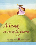 Mamá Se Va a la Guerra (Mom Goes to War) - Hardcover