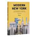 Modern New York: The Illustrated Story of Architecture in the Five Boroughs from 1920 to Present - Hardcover