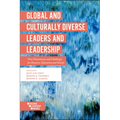 Global and Culturally Diverse Leaders and Leadership: New Dimensions and Challenges for Business, Education and Society - Paperback