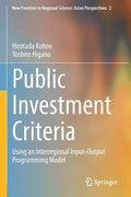 Public Investment Criteria: Using an Interregional Input-Output Programming Model - Paperback