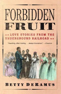 Forbidden Fruit: Love Stories from the Underground Railroad - Paperback