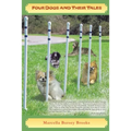 Four Dogs and Their Tales - Paperback