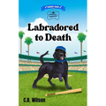 Labradored to Death - Paperback