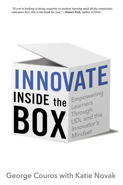 Innovate Inside the Box: Empowering Learners Through UDL and the Innovator's Mindset - Paperback