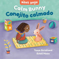 Yoga Tots: Calm Bunny / Niños Yoga: Conejito Calmado - Board Book