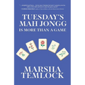 Tuesday's Mah Jongg Is More Than a Game - Paperback