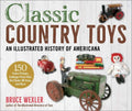 Classic Country Toys: An Illustrated History of Americana - Paperback