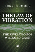 The Law of Vibration: The Revelation of William D. Gann - Paperback