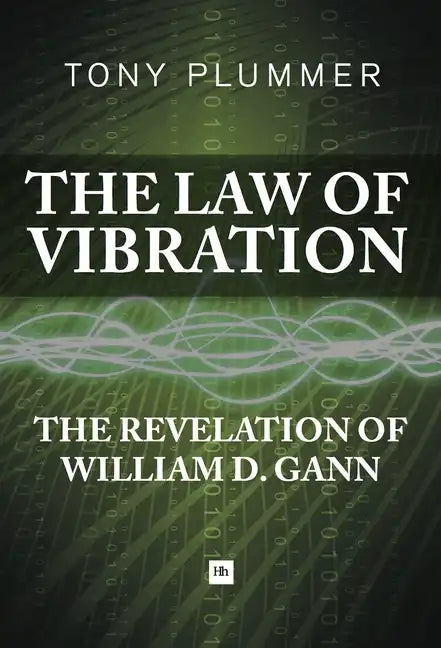 The Law of Vibration: The Revelation of William D. Gann - Paperback