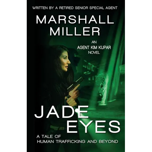 Jade Eyes: A Tale of Human Trafficking and Beyond - Paperback