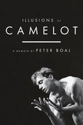 Illusions of Camelot: A Memoir - Hardcover