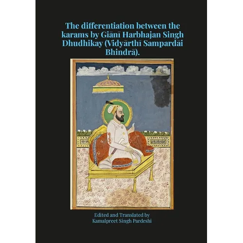 The differentiation between the karams by Giānī Harbhajan Singh Dhudhikay (Vidyārthī Sampardāi Bhindrā). - Paperback