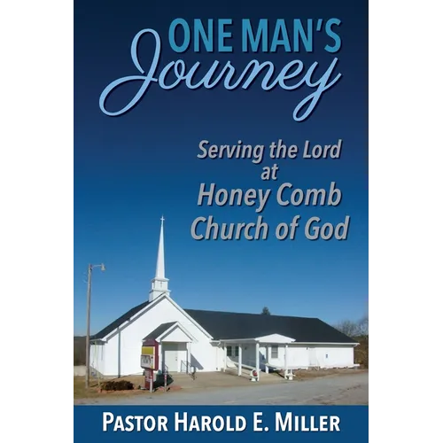 One Man's Journey Serving the Lord at Honey Comb Church of God - Paperback