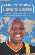 Life's Lens: Looking Through the Eyes of a Compassion International Child - Paperback