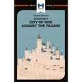 An Analysis of St. Augustine's The City of God Against the Pagans - Paperback