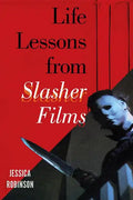 Life Lessons from Slasher Films - Hardcover
