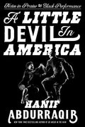 A Little Devil in America: Notes in Praise of Black Performance - Hardcover