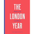 The London Year: What to Do and When - Paperback