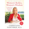 Women's Bodies, Women's Wisdom: Creating Physical and Emotional Health and Healing (Newly Updated and Revised 5th Edition) - Paperback
