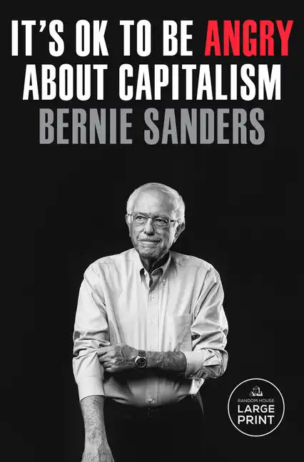 It's Ok to Be Angry about Capitalism - Paperback