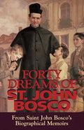 Forty Dreams of St. John Bosco: From St. John Bosco\'s Biographical Memoirs - Paperback