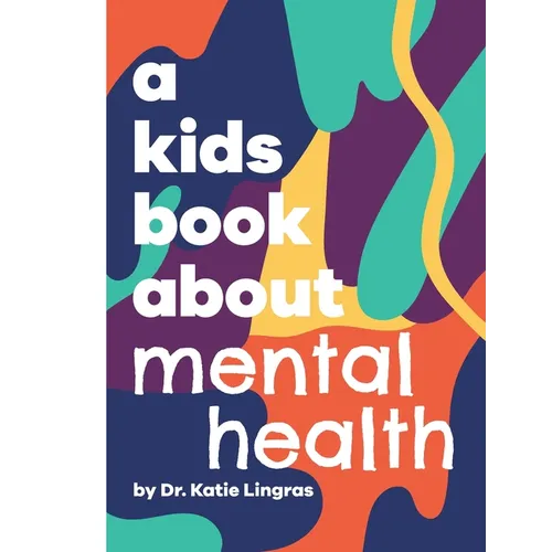 A Kids Book About Mental Health - Hardcover