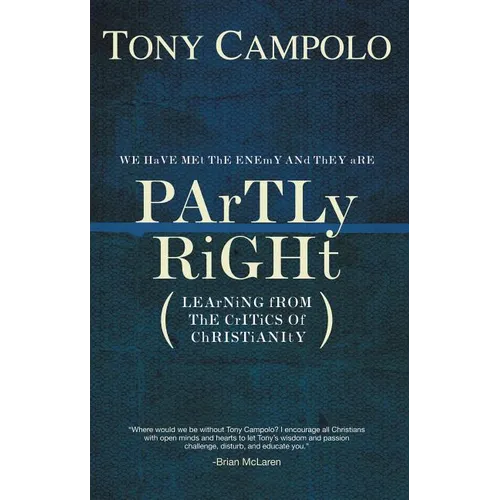 Partly Right: Learning from the Critics of Christianity - Paperback