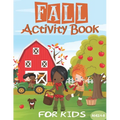 Fall Activity Book: For Kids - Girls, Boys & Toddlers Ages 4-8 Cute Autumn Themes 65+ Workbook of Coloring, Mazes, Drawing, Word Search, D - Paperback