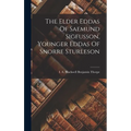 The Elder Eddas Of Saemund Sigfusson, Younger Eddas Of Snorre Sturleson - Hardcover